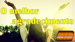 Reflexão O melhor agradecimento Narrado