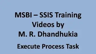 MSBI - SSIS - Execute Process Task