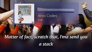 Kaliii - Area Codes | Lyrics 4K