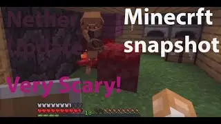 Minecraft Nether Is Scary!|Minecraft Snapshot 20a17a