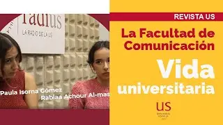 Vida universitaria en la Facultad de Comunicación de la Universidad de Sevilla