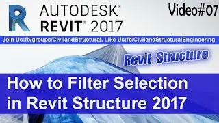 How to Filter Selection in Revit Structure 2017 V#07