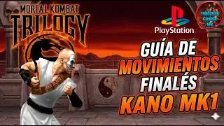 Mortal Kombat Trilogy: Guía de Movimientos Finales Kano MK1 (PS1)