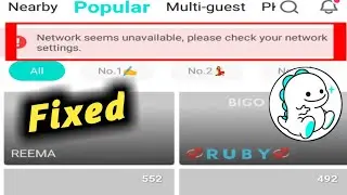 Fix Bigo Live Network Seems Unavailable Please Check Network Setting Problem Solved