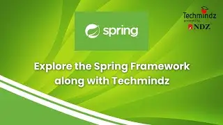 Explore the Spring Framework(its advantages) along with Techmindz | What is Spring Framework & Why