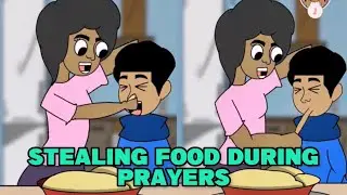 WHEN YOU STEAL FOOD DURING PRAYERS WITH AN AFRICAN MOM