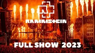 RAMMSTEIN 2023 FULL MULTICAM CONCERT