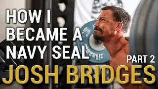 How I trained to become a Navy SEAL! Josh Bridges Military Selection Training Pt. 2