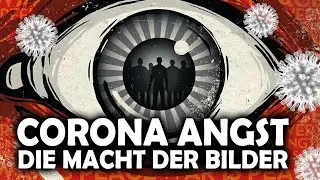 CORONA ANGST - Die Macht der Bilder in einer neurotisierten Gesellschaft - Dr. Dietmar Czycholl