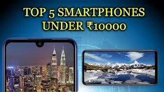 TOP 5 SMARTPHONES UNDER ₹10000 (July 2019) || BUDGET SMARTPHONES