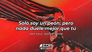 [Letra] Grant & Ellis - Dead Man Walking // SUB ESPAÑOL