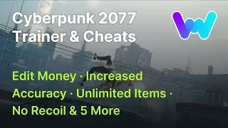 Cyberpunk 2077 Trainer +19 Cheats (Edit Money, Unlim Grenades, Health, Items & 15 More)