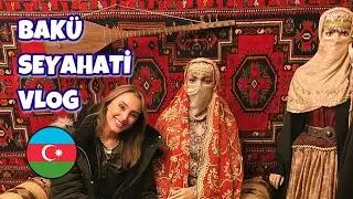 AZERBAYCAN SEYAHATİ - BAKÜ VLOG