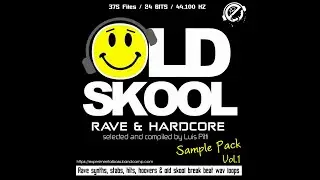OLDSKOOL​,​RAVE & HARDCORE VOL 1 SAMPLE PACK BY LUIS PITTI