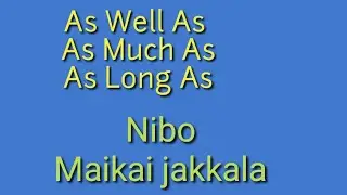 English To Garo/Lesson 15/Conjunction/As Well As, As Much As, As Long As