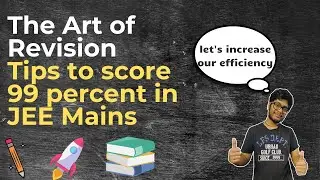 JEE Main 2021 | Tips and tricks for revision JEE 2021 | How to ace JEE |JEE Mains 2021|JEE Main 2022