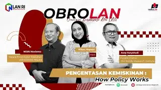 OBROLAN - Pengentasan Kemiskinan: How Policy Works