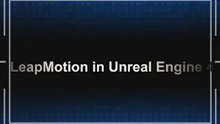 Building a HUD with LeapMotion in Unreal Engine (Blueprints) [Part 1/2]