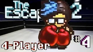 The Escapists 2: 4-Player - #4 - Chick-o-FIST (4-Player Gameplay)