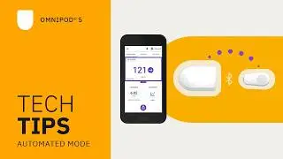 Omnipod® 5 Automated Insulin Delivery System Product Training - Automated Mode