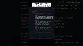 HTML Input Type Time with Min and Max Attributes - Full Tutorial! 