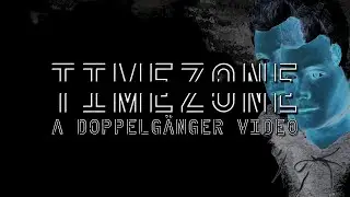 Doppelgänger Produktion presents: Timezone