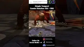 Simple Tempest Rotation Combo VDJ + DDJ - Dragon Nest
