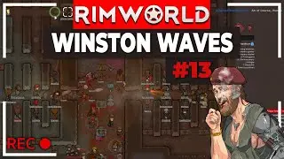 RimWorld Winston Waves | VOD 13