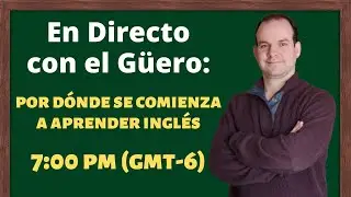 Por dónde se comienza a aprender inglés