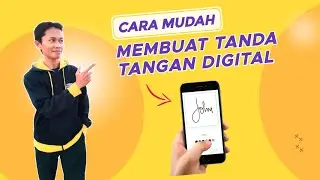 CARA MUDAH MEMBUAT TANDA TANGAN DIGITAL