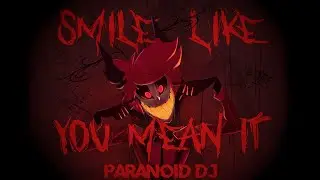 PARANOiD DJ - 'Smile Like You Mean It (Alastor's Offer)' (Hazbin Hotel Pilot)