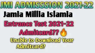 Jamia Millia Islamia Entrance Test Admitcard 2021-22🔥||JMI Admisssion 2021