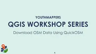 QGIS Workshop Series: QuickOSM Plug In