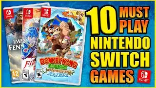 Another Top 10 Must Play Games On Nintendo Switch!