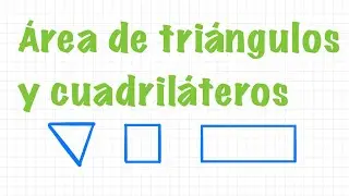 Áreas de triángulos cuadriláteros(cuadrado, rectángulo, trapecio, rombo).Ejercicio. Escuela mexicana