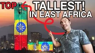 Addis Ababa: Dubai of Africa? Inside Tallest Skyscraper