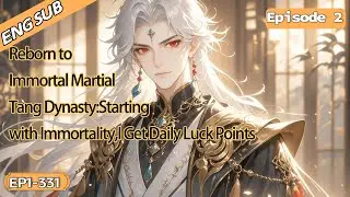 Reborn to Immortal Martial Tang Dynasty:Starting with Immortality,I Get Daily Luck Points【2 of 2】