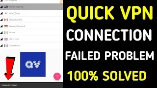 Quick Vpn Connection Failed || Quick Vpn Connect Nahi Ho Raha Hai || Quick Vpn