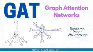 GAT: Graph Attention Networks (Graph ML Research Paper Walkthrough)
