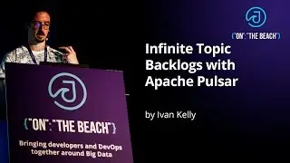 JOTB19 - Infinite Topic Backlogs with Apache Pulsar by Ivan Kelly