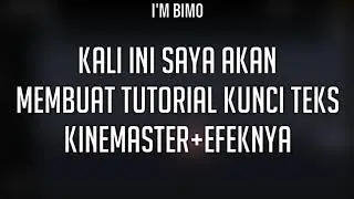 TUTORIAL SIMPEL KUNCI_-_KINEMASTER+EFEK_-_GLOWING BUAT PEMULA!