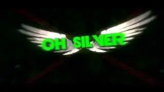 New intro for Oh Silver