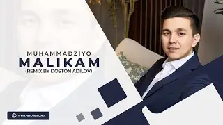 Muhammadziyo - Malikam (remix by Doston Adilov)