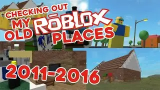 Checking out my old Roblox places