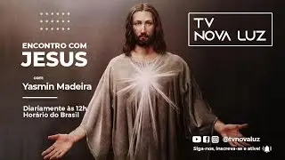 ENCONTRO COM JESUS | ORAÇÃO PELOS NOSSOS AMORES QUE JÁ PARTIRAM |  COM YASMIN MADEIRA - 23hs.