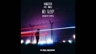 Vanotek feat. Minelli – No Sleep (Kaskeiyp Extended Remix)