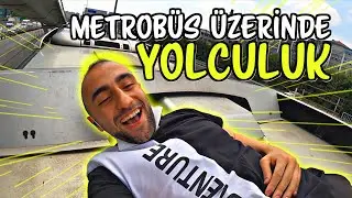 Metrobüsün Üstünde Çılgın Yolculuk