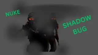 Nuke Shadow Bug CS2