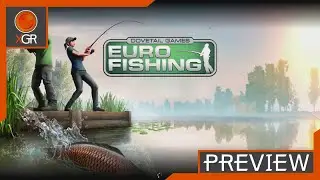 Preview: Dovetail Games Euro Fishing - XboxOne - Gameplay & Basics