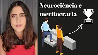 Neurociência e meritocracia